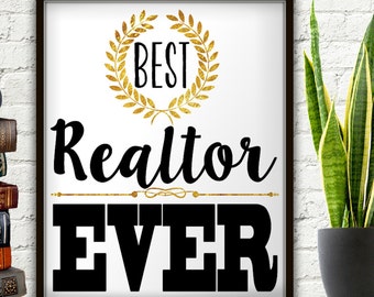 Best Realtor Ever, Realtor Gift, Gift For Realtor, Realtor Closing Gifts, Real Estate Agent, Real Estate Gift, Real Estate Agent Gift, Print