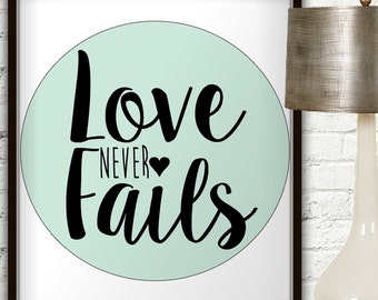 Love Never Fails, Love Never Fails Sign, Mint Wall Art, Love Never Fails Wall Art, Love Never Fails Print, Love Wall Art, Mint Green Decor