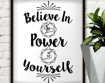 Believe In The Power Of Yourself, Believe In Yourself, Believe In Your Selfie, Inspirational Quote, Inspirational, Motivational Wall Decor