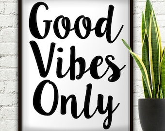 Good Vibes Only, Good Vibes, Good Vibes Only Print, Good Vibes Only Printable, Good Vibes Sign, Good Vibes Only Decal, Good Vibes Wall Decal