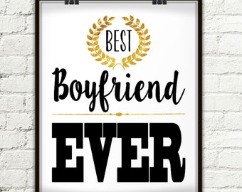 Best Boyfriend Ever Print, Gold Type Design (Digital Download)