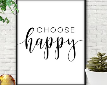 Elija feliz impresión, elija la señal feliz, elija feliz, elija la felicidad, las impresiones felices, el arte de la pared feliz, Wallart, el arte inspirador de la pared de la cita