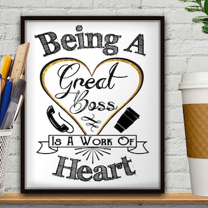 Great Boss Art Print, Work of Heart Gift (Digital Download)