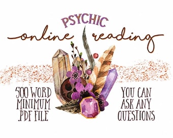 Detailed Psychic Reading, Clairvoyant Guidance, Love Reading (PDF File)