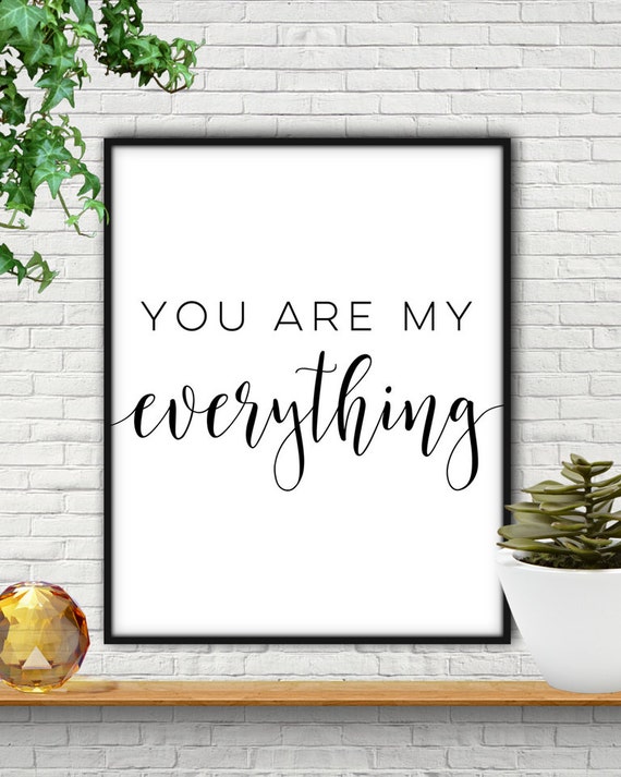You Are My Everything My Everything Love Quote Prints Love Etsy Extraordinary Love Quotes Wall Art You Are My Everything My Everything Love Quote Prints Love Etsy Extraordinary Love Quotes Wall Art