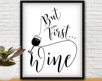 Pero primero vino vino imprimir, favores de fiesta vino cartel, fiesta del vino, del vino, vino el arte de la pared, cuadros del vino, vino arte, impresión del arte del vino, vino signos