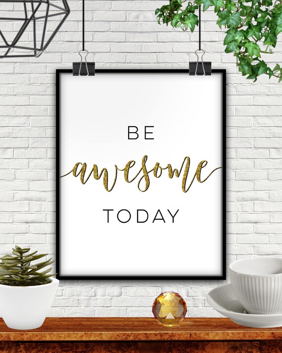 Be Awesome Today PRINTABLE Be Awesome Today Sign Be Awesome - Etsy