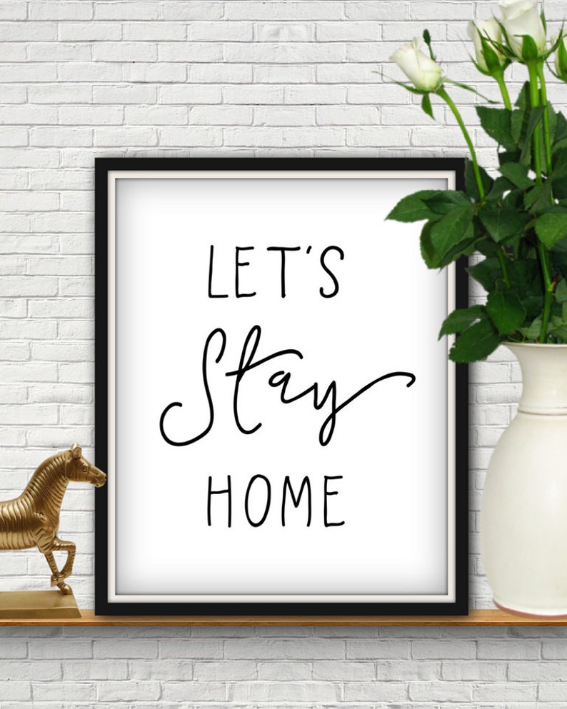 Lets Stay Home Lets Stay Home Sign Lets Stay Home Print | Etsy