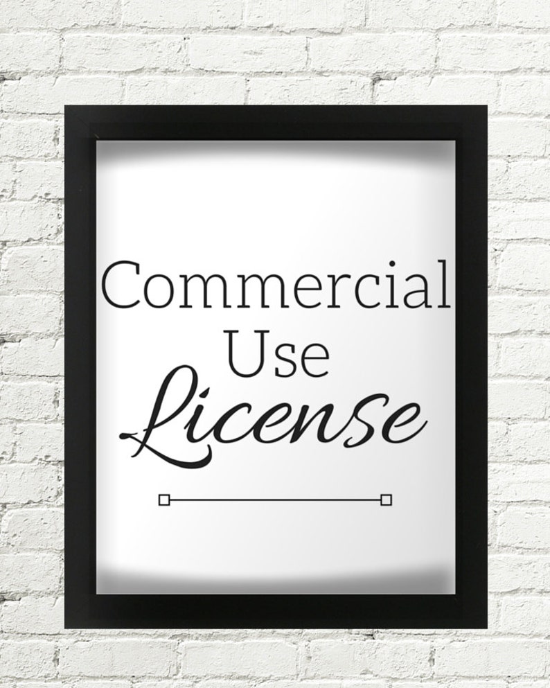 May include: Black and white framed print with the text "Commercial Use License" in a black frame.