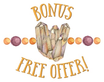 May include: A graphic illustration featuring the text BONUS at the top and FREE OFFER! at the bottom in orange lettering. In the center is a cluster of light brown crystals flanked by a horizontal row of alternating purple and orange circular beads.
