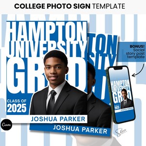 May include: A digital template for a college graduation photo sign. The design features a photo of a graduate in a black suit, the text "Hampton University Grad Class of 2025" and the graduate's name, Joshua Parker.
