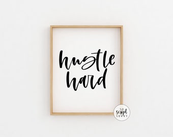 Hustle Hard | Office Art | Home Art | Inspiration | Motivation | Typography | Gift | Wall Art | Calligraphy | Digital Print | Art