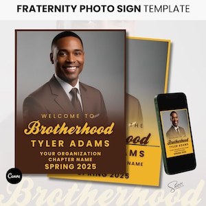 May include: A brown and gold photo sign template with the text "Welcome to Brotherhood Tyler Adams" and "Your Organization Chapter Name Spring 2025". A photo of a man in a suit is in the center of the sign.
