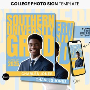 May include: A graduation photo sign template with a young man in a suit. The sign says "SOUTHERN UNIVERSITY GRAD" in yellow and blue, with "CLASS OF 2025" and the name "CHARLES JONES". A phone shows a similar image.