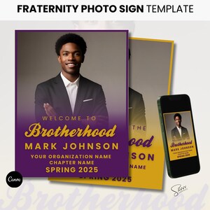 May include: Purple and gold photo sign template with the text "Welcome to Brotherhood" and "Mark Johnson". The sign also includes the text "Your Organization Name", "Chapter Name", and "Spring 2025".