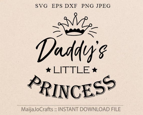 Download Daddy S Little Princess Svg For Cricut Dad Svg Daddy Svg Etsy