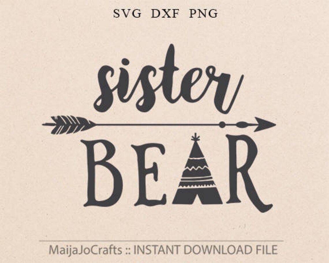 Download Sister Bear SVG Big sister svg Teepee Svg Arrow SVG Mama ...