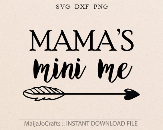 Download Mama S Mini Me Svg Dxf Png Files For Cutting Machines Etsy