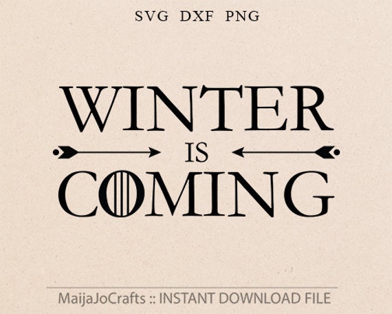 Download Winter Is Coming Svg Winter Svg Sayings Cutting File Dxf Etsy