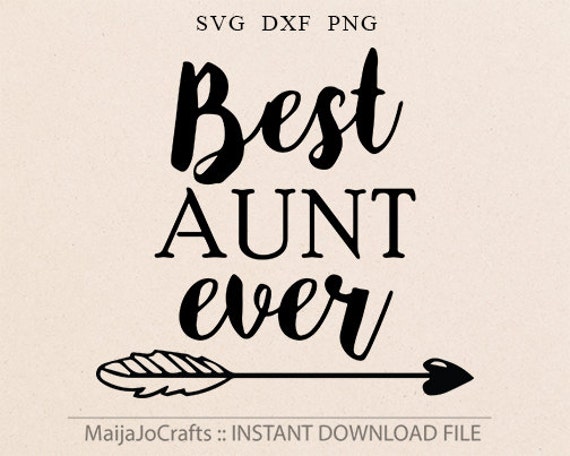 Download Aunt SVG Best Aunt Ever SVG Vector file Cricut files Love ...