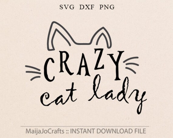 Crazy Cat Lady Svg Cat Svg Cut File Silhouette Svg Cricut Etsy