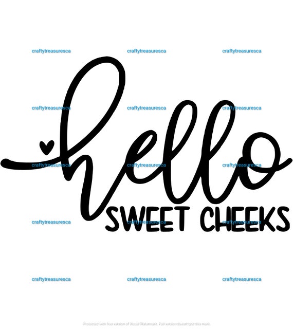 Download Hello sweet cheeks INSTANT DOWNLOAD svg jpg dxf and png ...