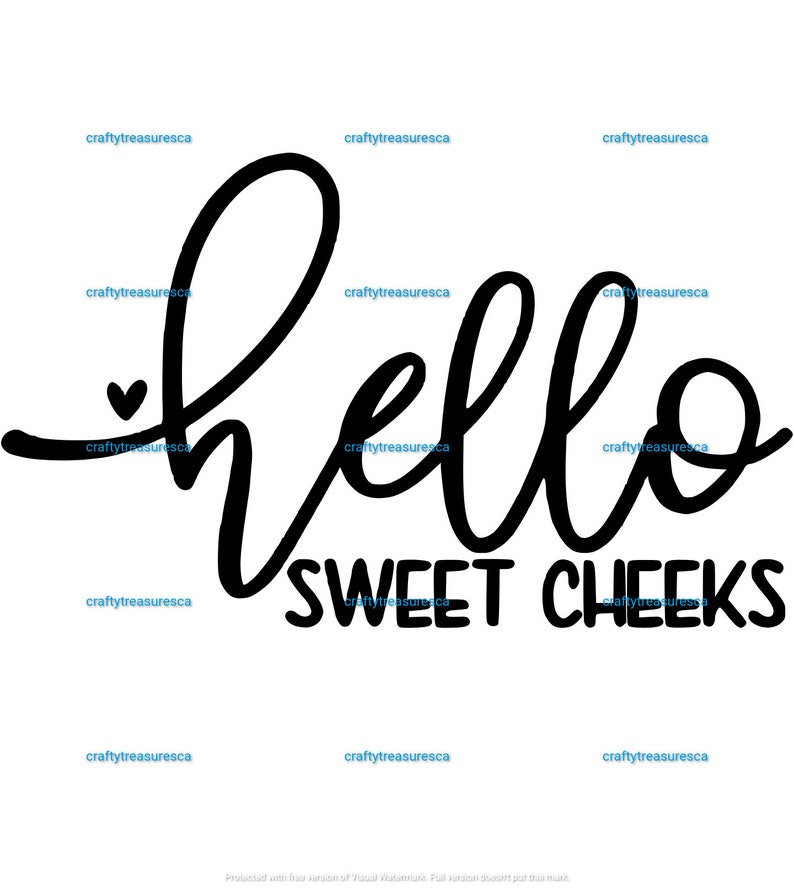 Free Free Hello Sweet Cheeks Free Svg File 363 SVG PNG EPS DXF File