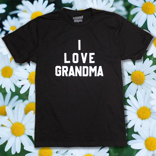 I LOVE GRANDMA - Screen Printed T Shirt - Funny Tshirt - Grandmother