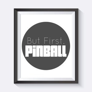But First Flipper, Pinball, Arcade Spiele, Game Room Art, Man Cave, Digitaldruck Wandkunst, Flipper Art, Flipper, Arcade