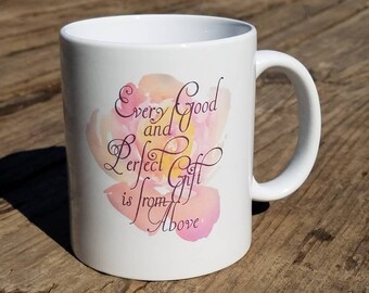Every good and perfect gift mug