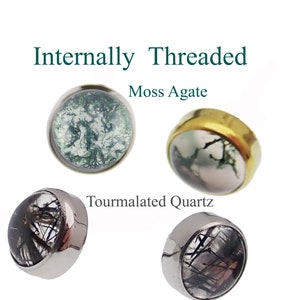 Top only titanium, internally threaded tops, Semi Precious stone Moss Agate / Tourmalated Quartz replacement top only 4mm/5MM- 16g