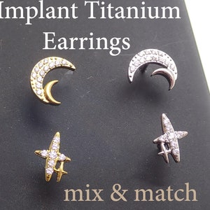 Titanium Earrings sold in pairs Moon, star or 1 of each, hypoallergenic earrings, great to wear everyday even in the shower