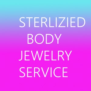 Autoclave Sterilized jewelry service for our Body Jewelry upto 4 items per pouch