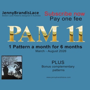 May include: A teal graphic with gold text that reads "PAM 11" and "1 Pattern a month for 6 months, March - August 2026." The image also includes a small framed illustration and the text "Subscribe now, Pay one fee."