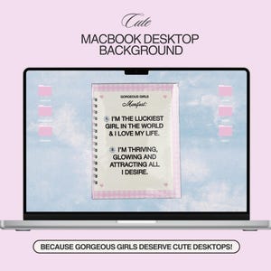 May include: A laptop screen displaying a pink and white desktop background with a motivational quote in a notebook. The quote reads "Gorgeous Girls Manifest: I'm the luckiest girl in the world & I love my life. I'm thriving, glowing and attracting all I desire."
