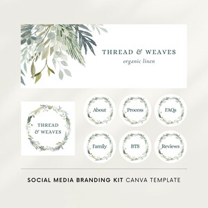 May include: A social media branding kit Canva template for a business called "THREAD & WEAVES" that specializes in organic linen. The template features a green and white floral design with a wreath and the text "THREAD & WEAVES" in the center. The template also includes a set of social media icons with the text "About", "Process", "FAQs", "Family", "BTS", and "Reviews".