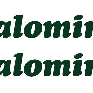 May include: Two images of the word "Palomino" in a dark green, bold, cursive font.