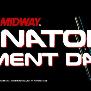 May include: A black and white image of a video game arcade cabinet with the text "TERMINATOR 2 JUDGMENT DAY" and the Midway logo in red.
