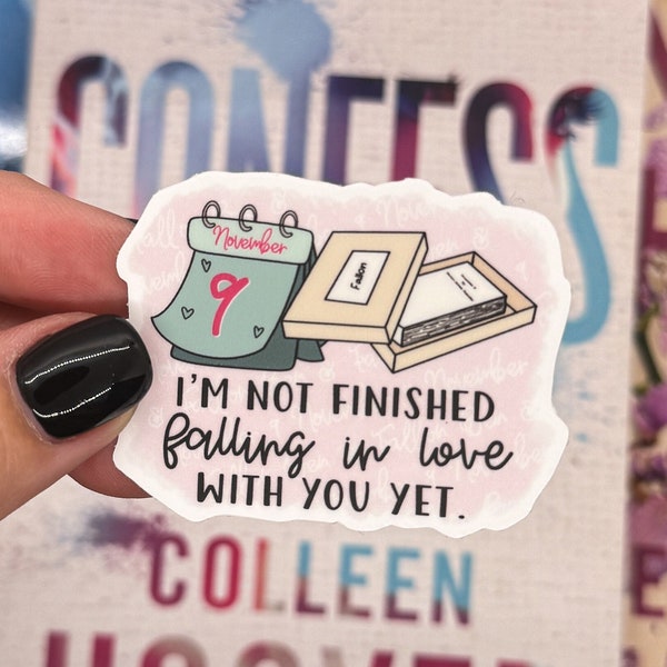 Colleen Hoover Books Sticker, November 9, CoHo Sticker, Not Finished Falling In Love, CoHo Gift, CoHo Obsessed