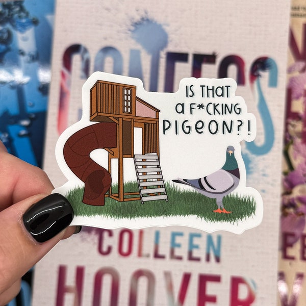 Is That A Pigeon Sticker, Colleen Hoover Books Sticker, CoHo Sticker, Reminders of Him Sticker, Colleen Hoover Fan, CoHo Gift