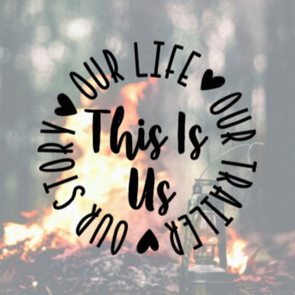 This Is Us Trailer Decal, Camping Decal, Camp Life, Bucket Light Decal, Vinyl Decal, Decal for Trailer, RV Life