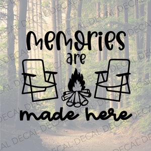 Memories Are Made Here Decal, Camping Decal, Camp Life,  Vinyl Decal, Tent Decal,Decal for Camper