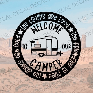 Welcome to Our Camper Decal, Camper Decal, RVer Decal, Campsite Decal, Camper Welcome, Laughs Friendships Drinks Decal, Vinyl Decal
