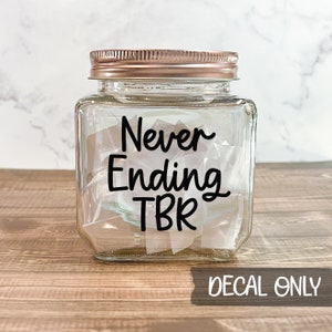 Never Ending TBR Jar Decal, To Be Read, Book Lover, Reader Gift