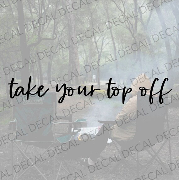 Take Your Top off Car Decal Decal for Car Funny Car Decal Etsy