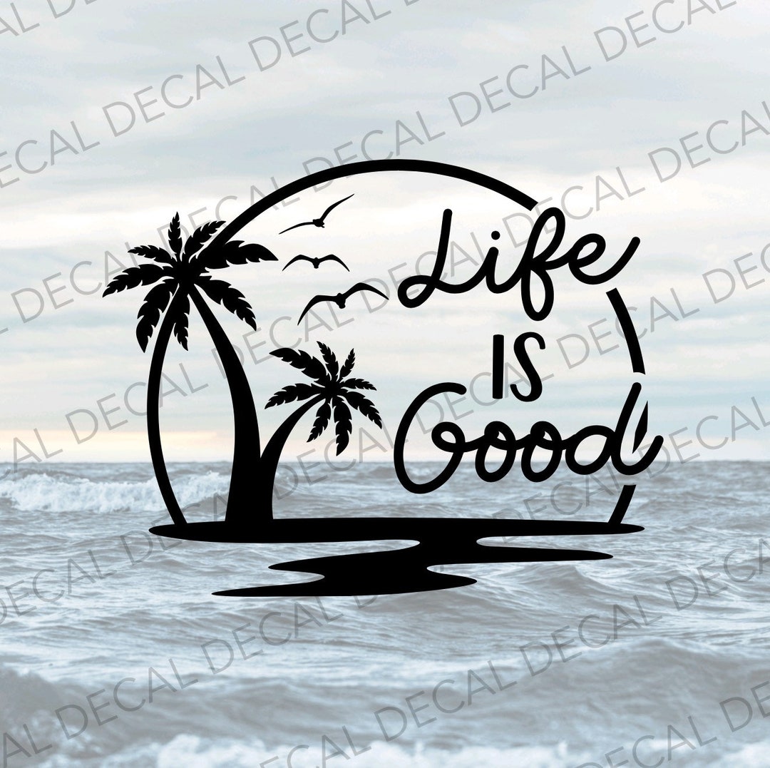 Life is Good Decal, Palm Trees Decal, Beachy Camper Decal, Beach