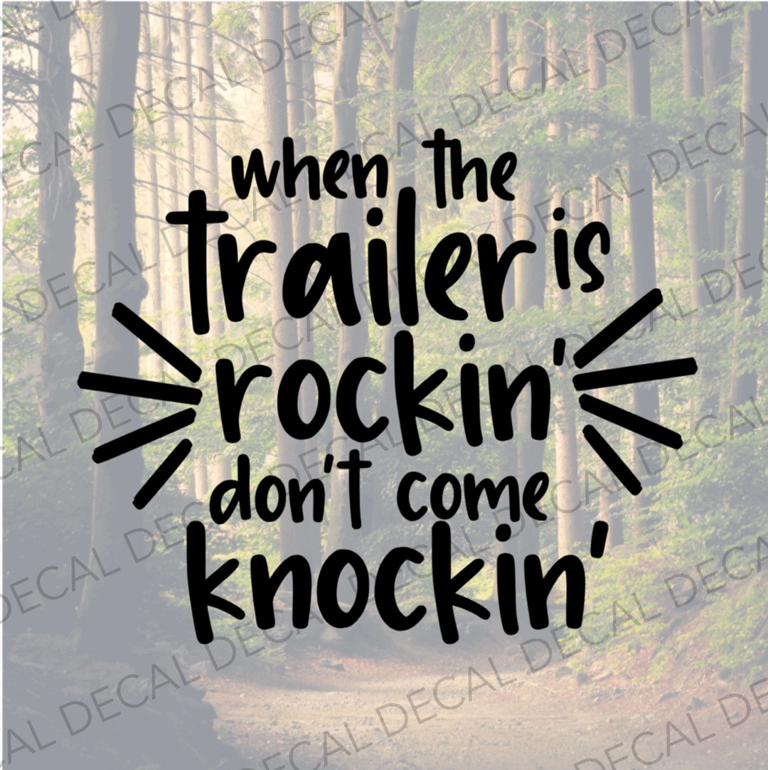 If the Trailer is Rockin Decal, Funny Camper Decal, Travel Trailer ...