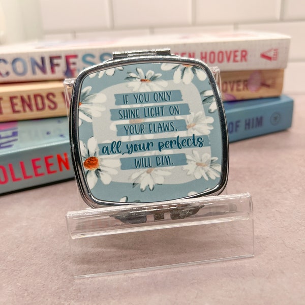 If You Only Shine Light On Your Flaws All Your Perfects Will Dim Compact Mirror, CoHo Sticker, CoHo Gift, Blue