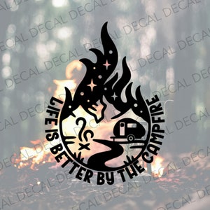 Life Is Better By The Campfire Teardrop Decal, Campfire Decal, Camper Decal, Teardrop Decal, Teardrop Camper, Vinyl Decal