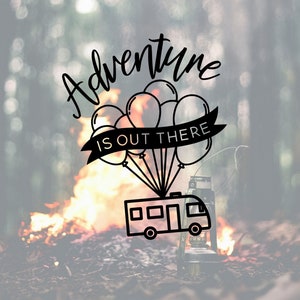 Adventure Is Out There Decal, Camper Decal, Class A Decal, Sticker for Camper, RVer Decal, Motor Home Decal, Sticker for Class A